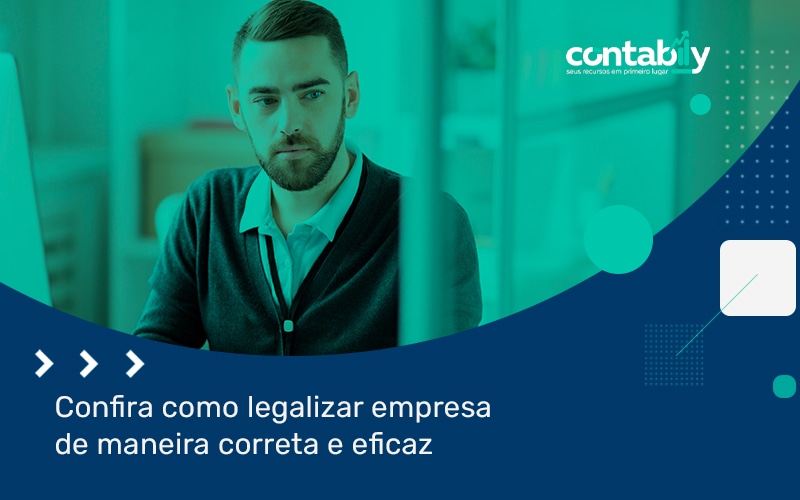 Confira Como Legalizar Empresa De Maneira Correta E Eficaz Blog - Contabilidade em Brusque - SC  | Contabily